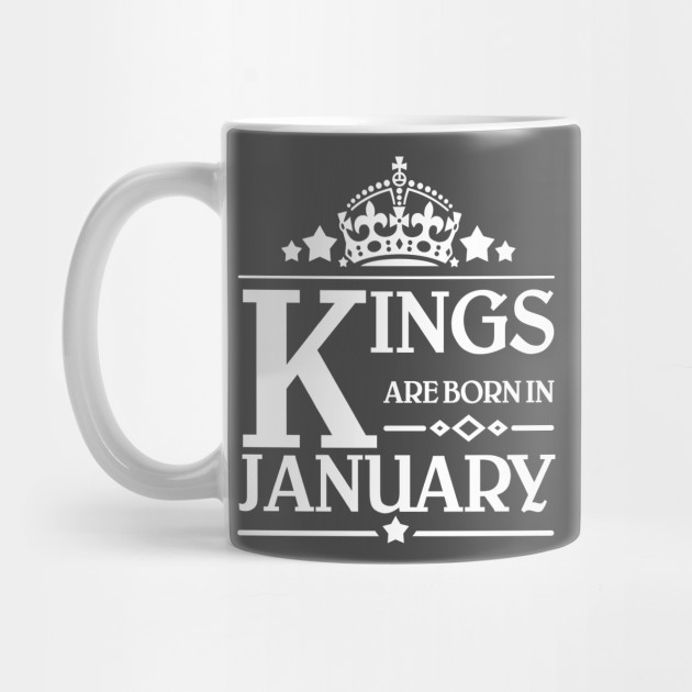 Kings are born in January